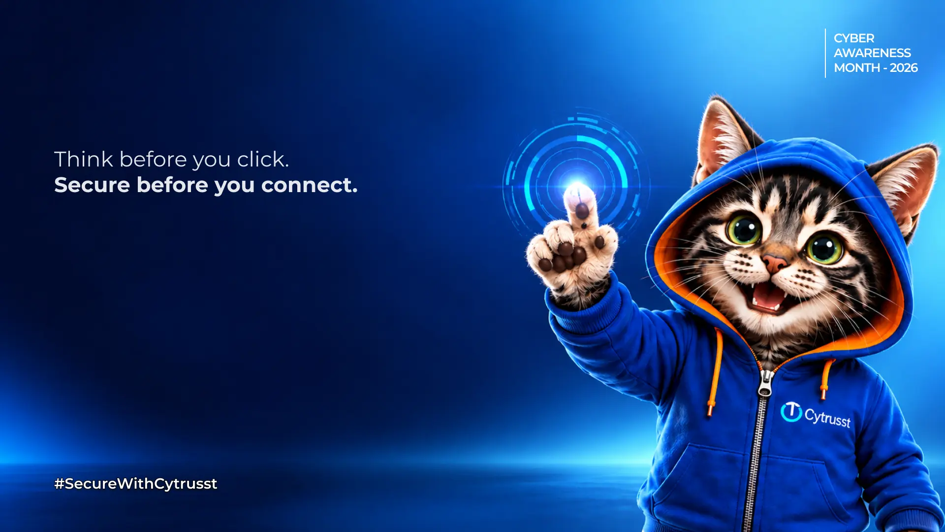 Think Before You Click. Secure Before You Connect.