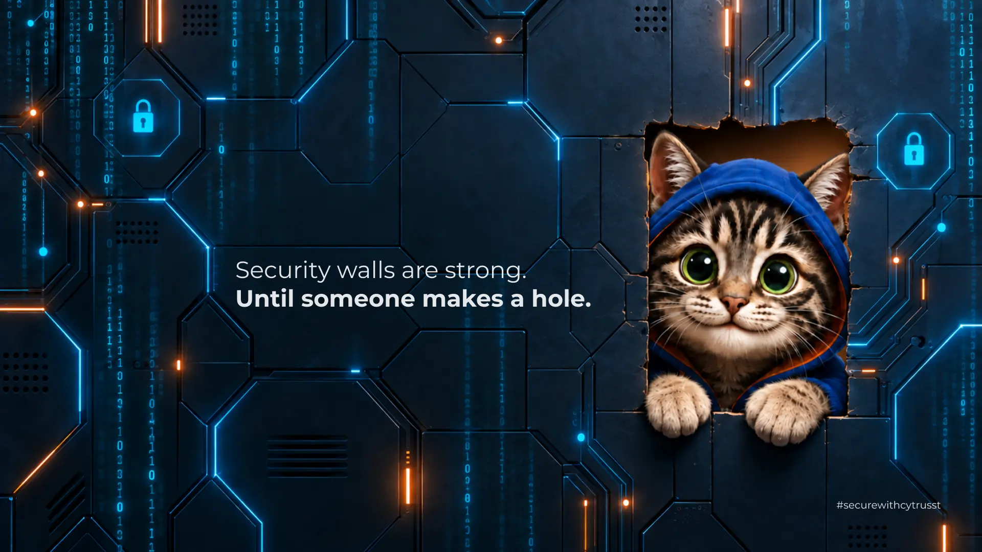 Security Walls Are Strong. Until Someone Makes a Hole.